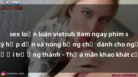 sex loạn luân vietsub Xem ngay phim sex mới nhất, cực kỳ hấp dẫn và nóng bỏng chỉ dành cho người trưởng thành - Thỏa mãn khao khát của bạn ngay hôm nay!