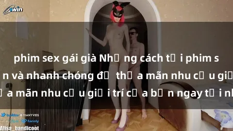 phim sex gái già Những cách tải phim sex về máy đơn giản và nhanh chóng để thỏa mãn nhu cầu giải trí của bạn ngay tại nhà