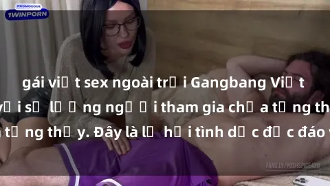 gái việt sex ngoài trời Gangbang Việt Nam: Kỷ lục mới với số lượng người tham gia chưa từng thấy. Đây là lễ hội tình dục độc đáo và gây sốc.