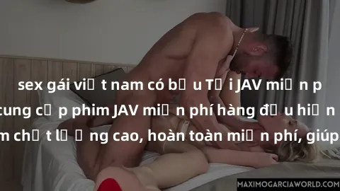 sex gái việt nam có bầu Tải JAV miễn phí: Các trang web cung cấp phim JAV miễn phí hàng đầu hiện nay. Các tác phẩm chất lượng cao, hoàn toàn miễn phí, giúp bạn thỏa mãn niềm đam mê mà không tốn kém.